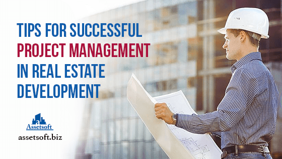 Tips for Successful Project Management in the Real Estate Industry 